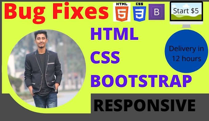 fix any html, css, bootstrap responsive issues wthin 12 hours