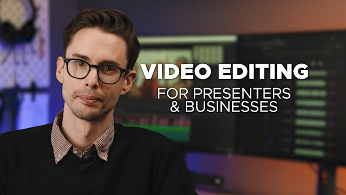 professionally edit your online course, youtube, and corporate videos
