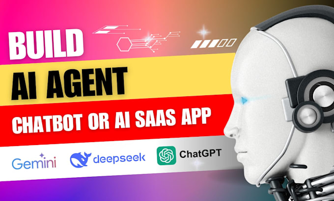 build ai agent, custom chatbot, ai saas app with gpt, gemini, deepseek or prompt