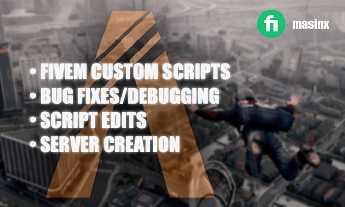 edit any fivem script or make a custom script for you