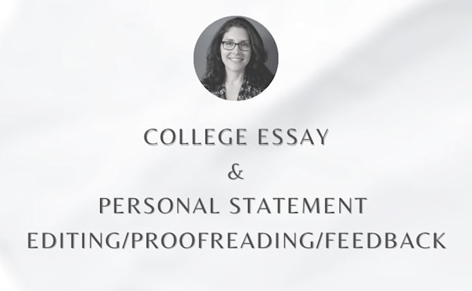 proofread and edit your college application essay or personal statement