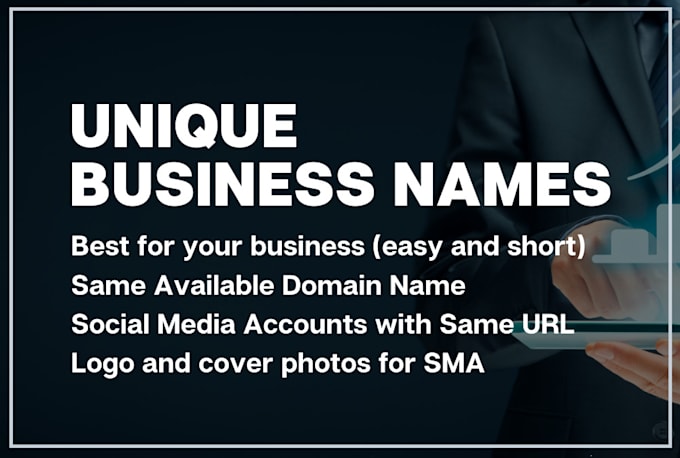 suggest unique business names, associated domain and social media accounts