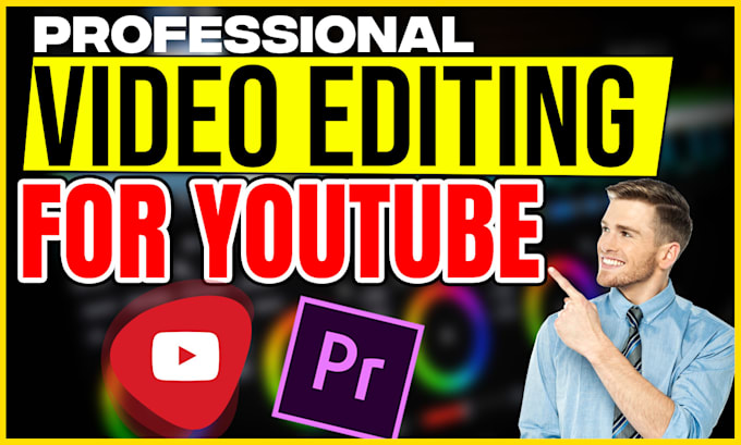 do professional video editing for your youtube channel