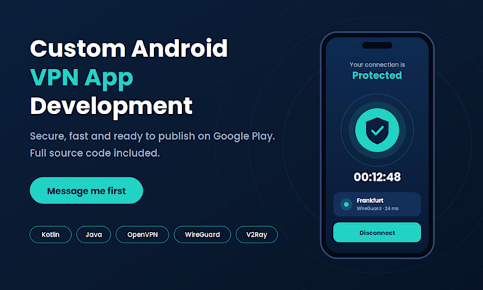 develop a custom VPN application for you