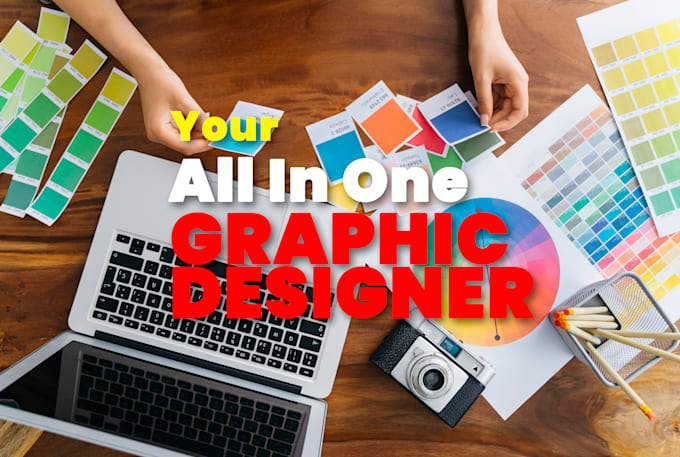 be your all in one graphic designer