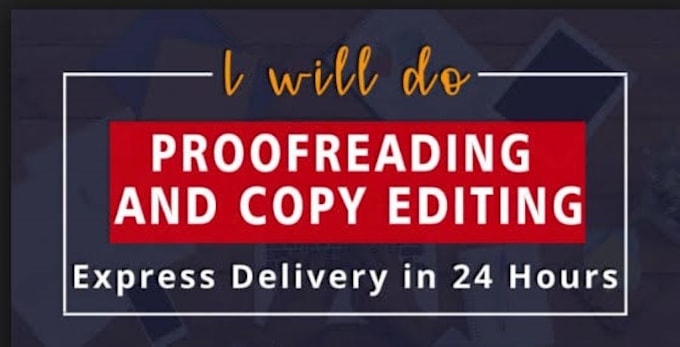 proofread,edit, check grammar, punctuation and spelling in 24 hours