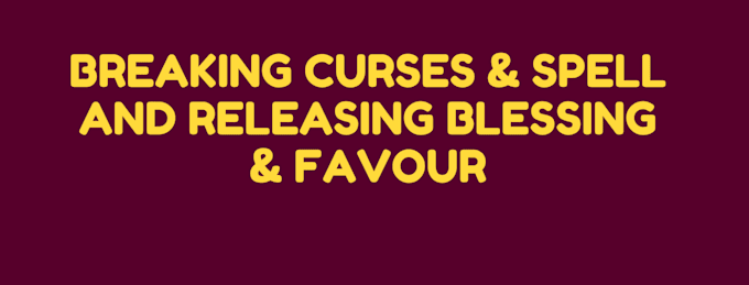 break and remove any curse with apostolic anointing