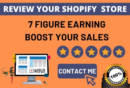 Review your shopify store for 7 figure earning and boost your sales by ...