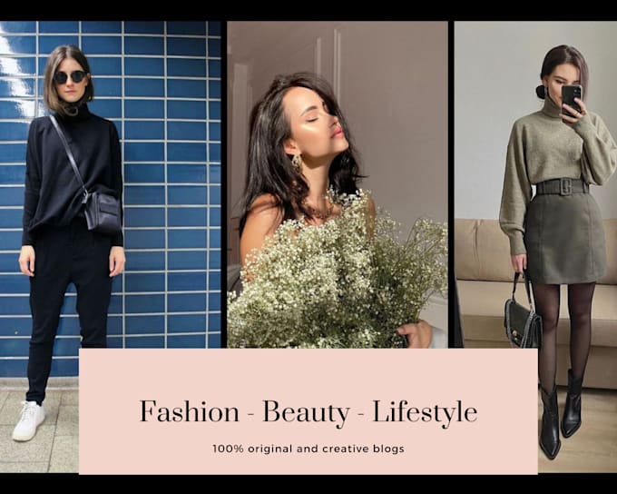 write compelling fashion blogs and scripts for you