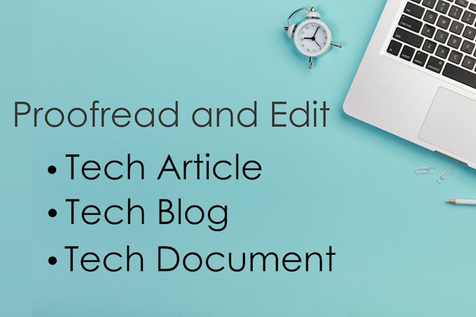 proofread tech articles, tech blogs and edit them