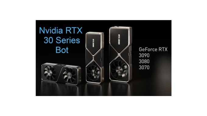 Create A Bot To Purchase Nvidia Rtx 3070 3080 3090 Gpus By Willh03