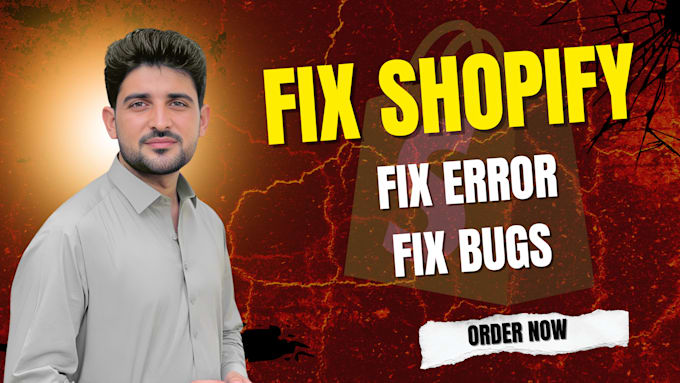 fix shopify store bugs, shopify error, theme customization in 24 hrs