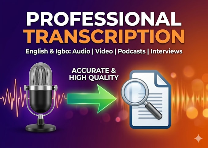 provide accurate english and igbo transcriptions for audio, video, and podcasts