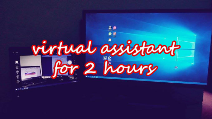 do virtual assistant for 2 hours