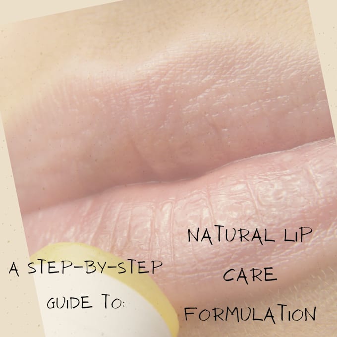 create natural lip care formulations
