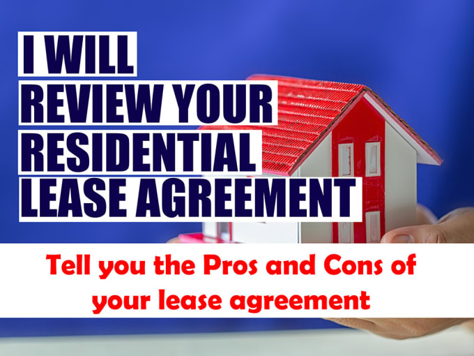 I will review your residential real estate lease agreement or deed