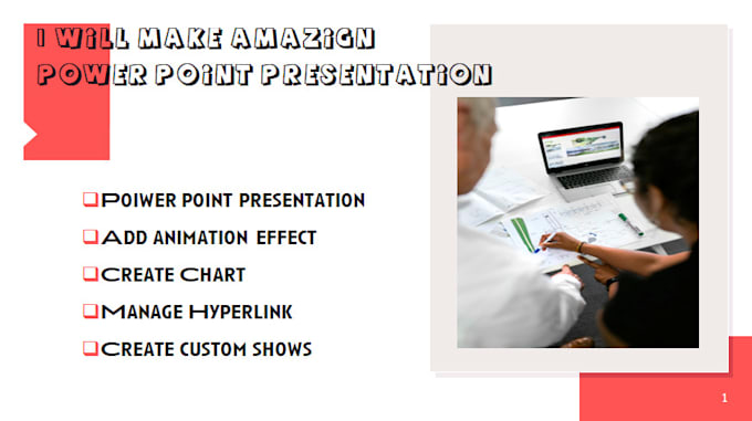 make an amazing powerpoint presentation for you
