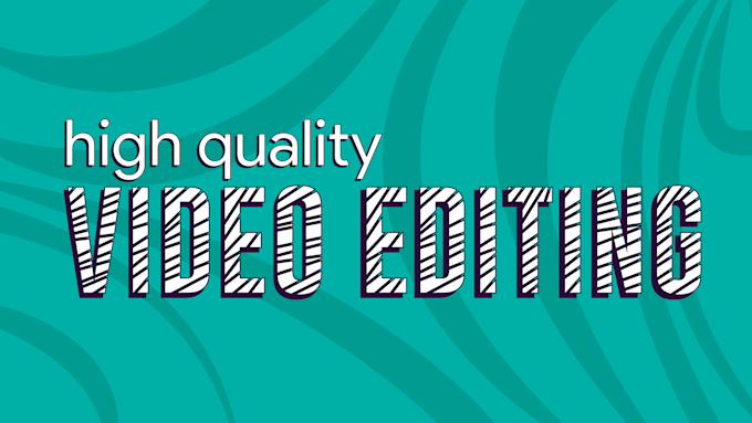 professionally edit you video