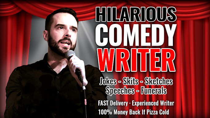 be your hilarious comedy writer