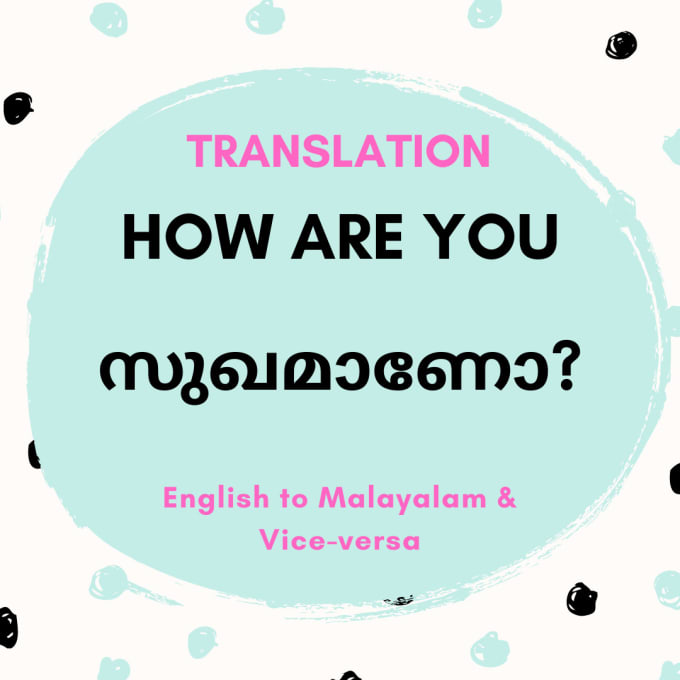 Translate english to malayalam and vice versa by K_sisira | Fiverr