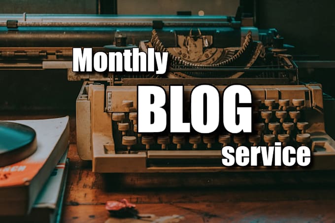 provide monthly copywriting service for blogs