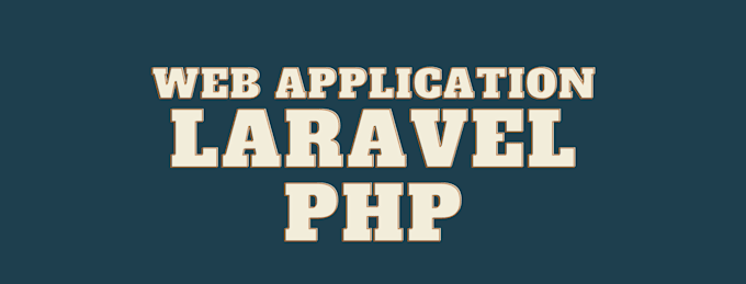 develop website and web applications using laravel framework