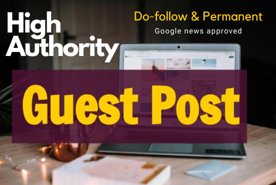publish high quality guest post permanent dofollow backlinks