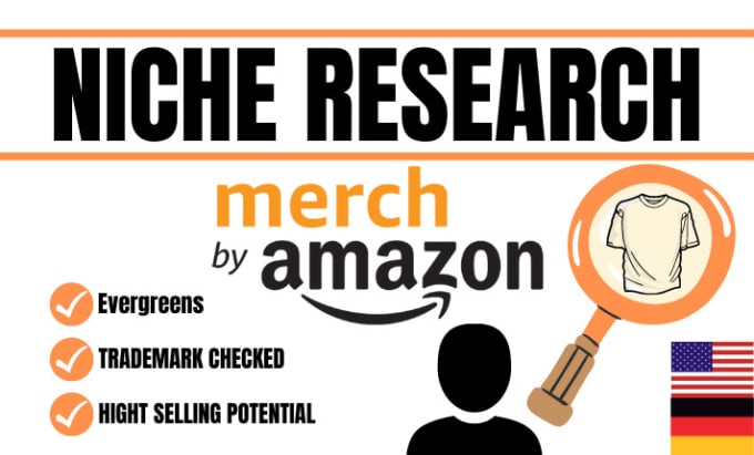 Hire a freelancer to research profitable niches for merch by amazon US market