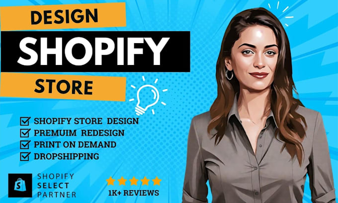 do shopify store design, shopify website or dropshipping store