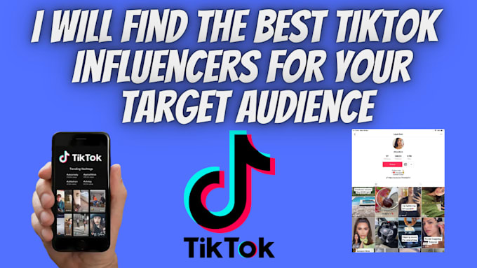 Find the best tik tok influencers for your brand by Mwape94 | Fiverr