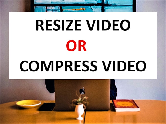 resize video or compress video