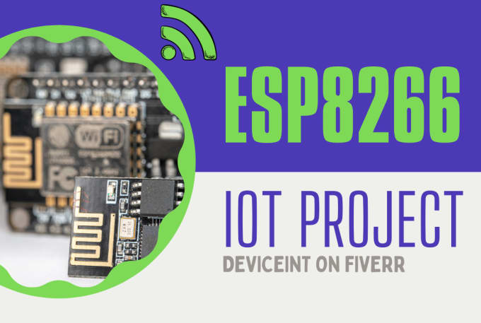Do A Esp8266 Iot Project Using Arduino By Deviceint Fiverr Do A Esp8266 Iot Project Using Arduino By Deviceint Fiverr