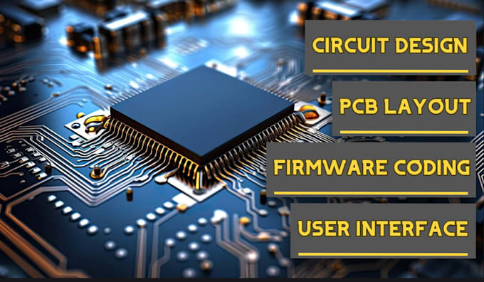 design pcb and write firmware for your project