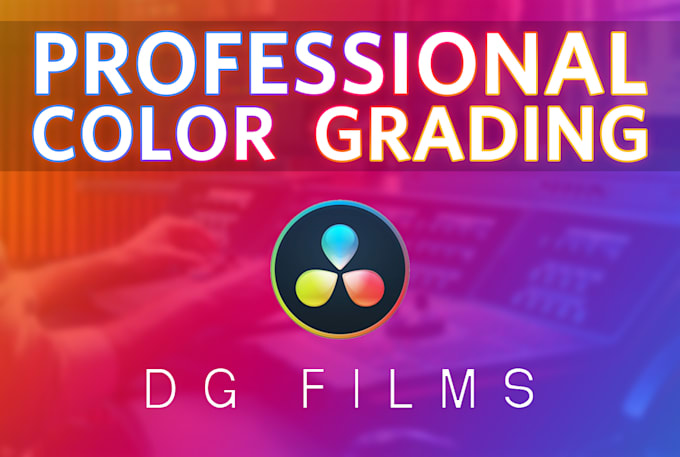 do professional color correction and color grading your video
