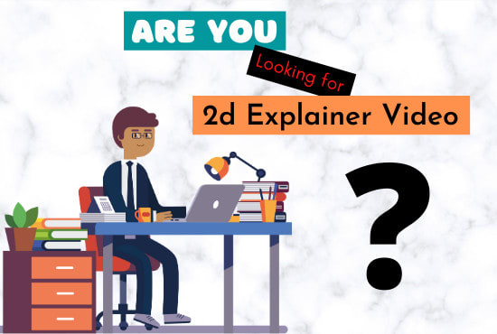 make 2d animation video or animated explainer video