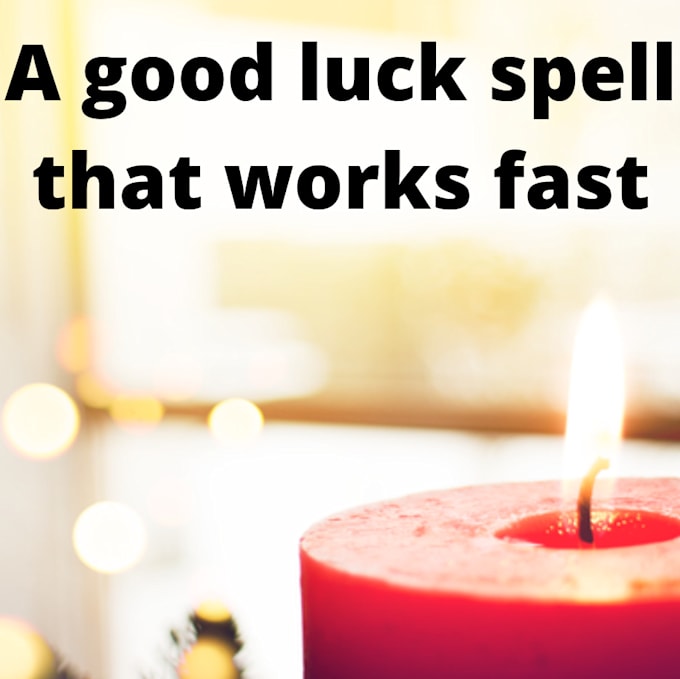 cast strong ancient good luck spell