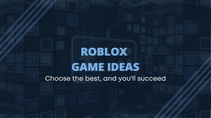 Give You Good Ideas For A Roblox Game By Dbyoungjr Fiverr - good ideas for roblox games