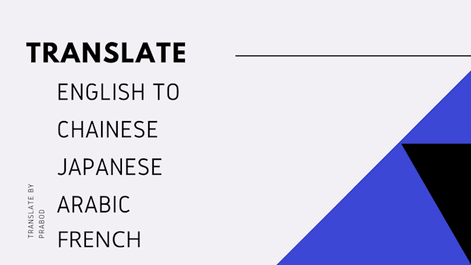 Translate Anything From English To Japanese Arabic Frenc And Chinese In 24 Hours By Prabod13 Fiverr