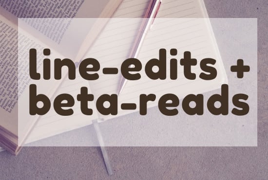 beta read and line edit your book or novel