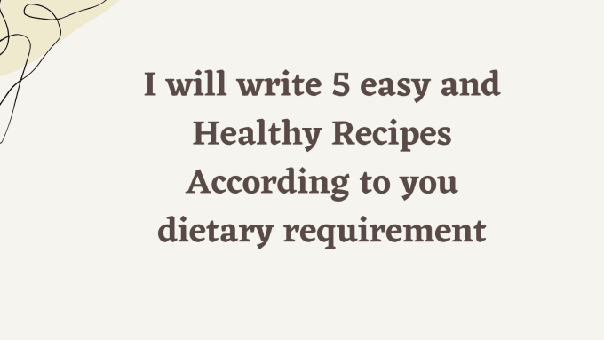 write 5 healthy recipes for you
