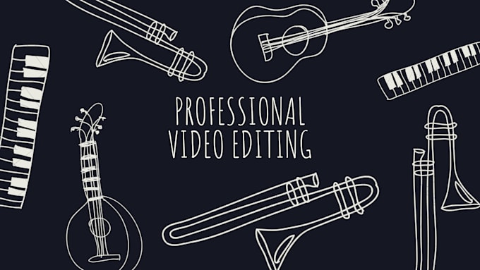 be your professional video editor for hire