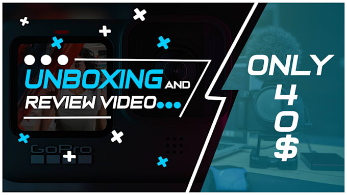 create an unboxing video for your product in full HD