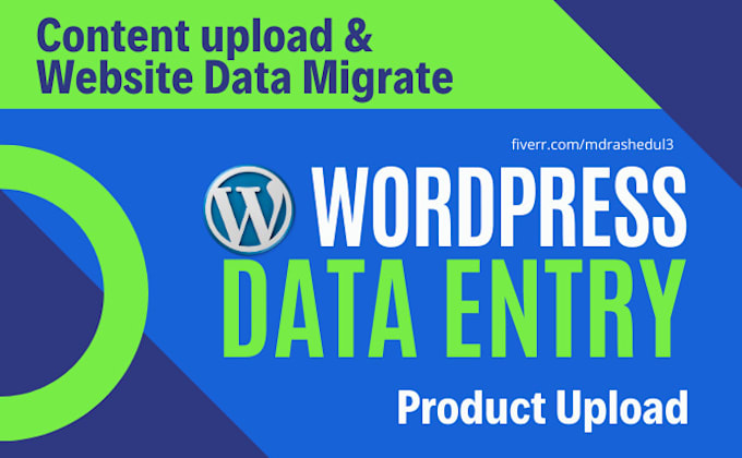 do wordpress data entry content upload and website data migrate