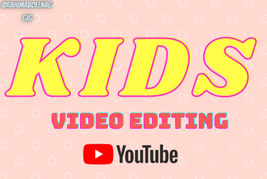edit your kids video