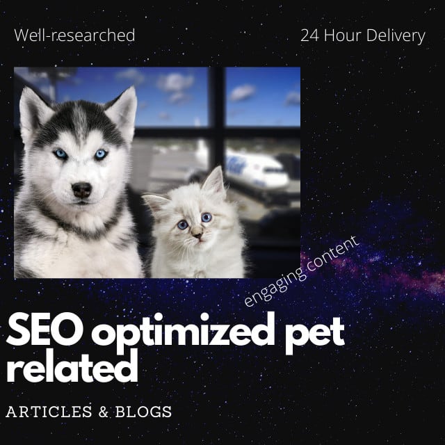 write SEO articles and blogs about cats, dogs, and all pets
