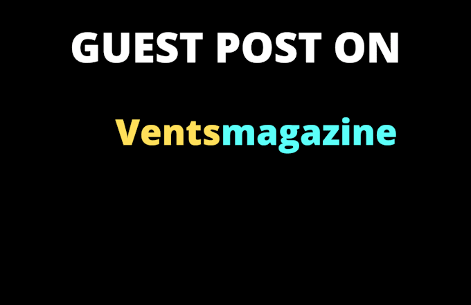 do guest post on vents magazine