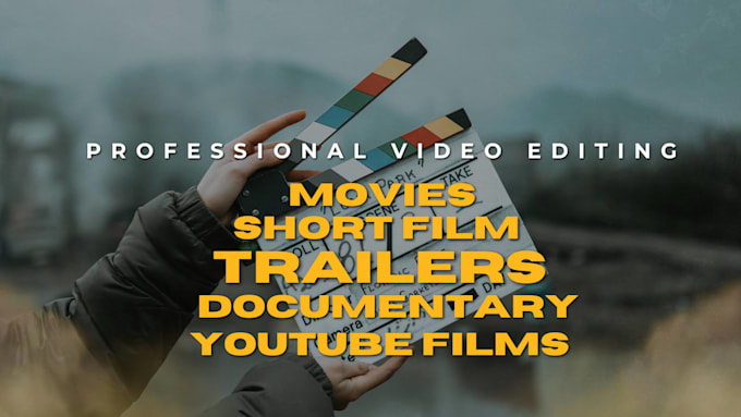 professional cinematic film, trailer, movie, and short film video editing