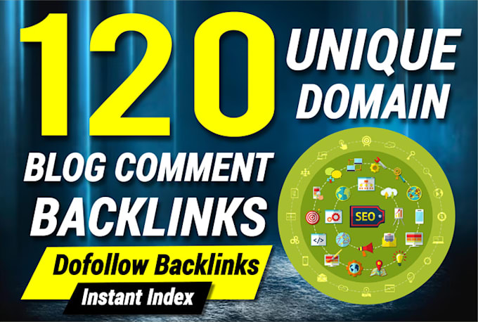 provide 120 unique domains blog comment SEO backlinks high da