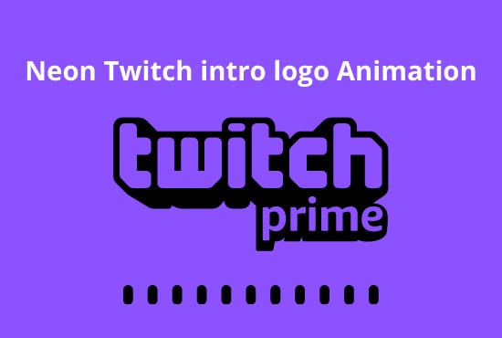 Create neon twitch intro logo animation,electric by Naina1241 | Fiverr