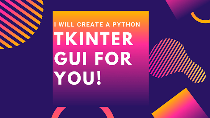 Make a good looking gui in python with tkinter by Rajvirsingh1313 | Fiverr